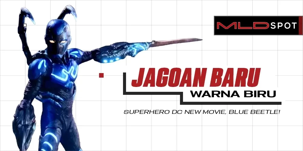 Kenalan sama Blue Beetle dari Trailer Film Baru DC Comics, Kuy!